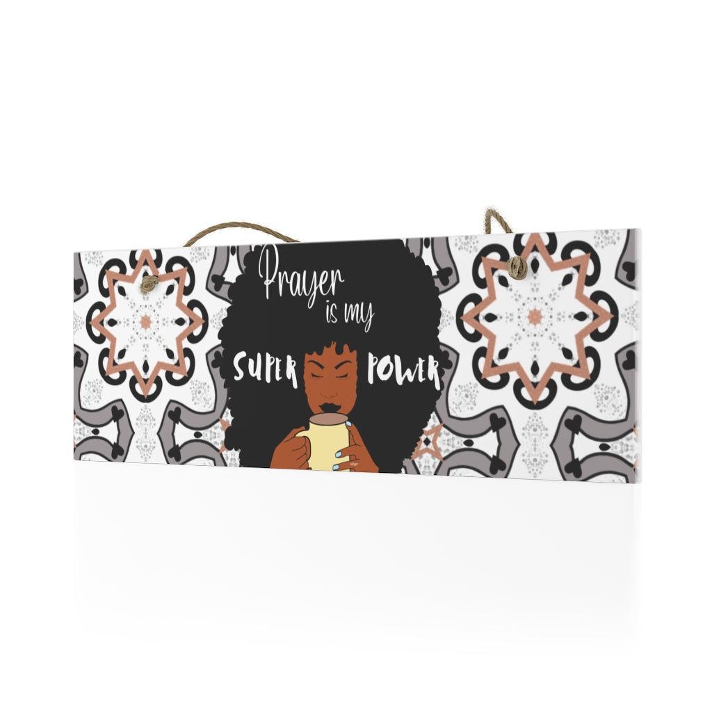 PRAYER IS MY SUPERPOWER Ceramic Wall Sign