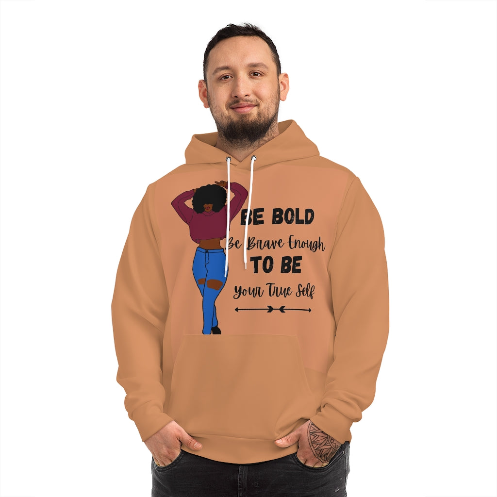 BE BOLD TO BE Hoodie