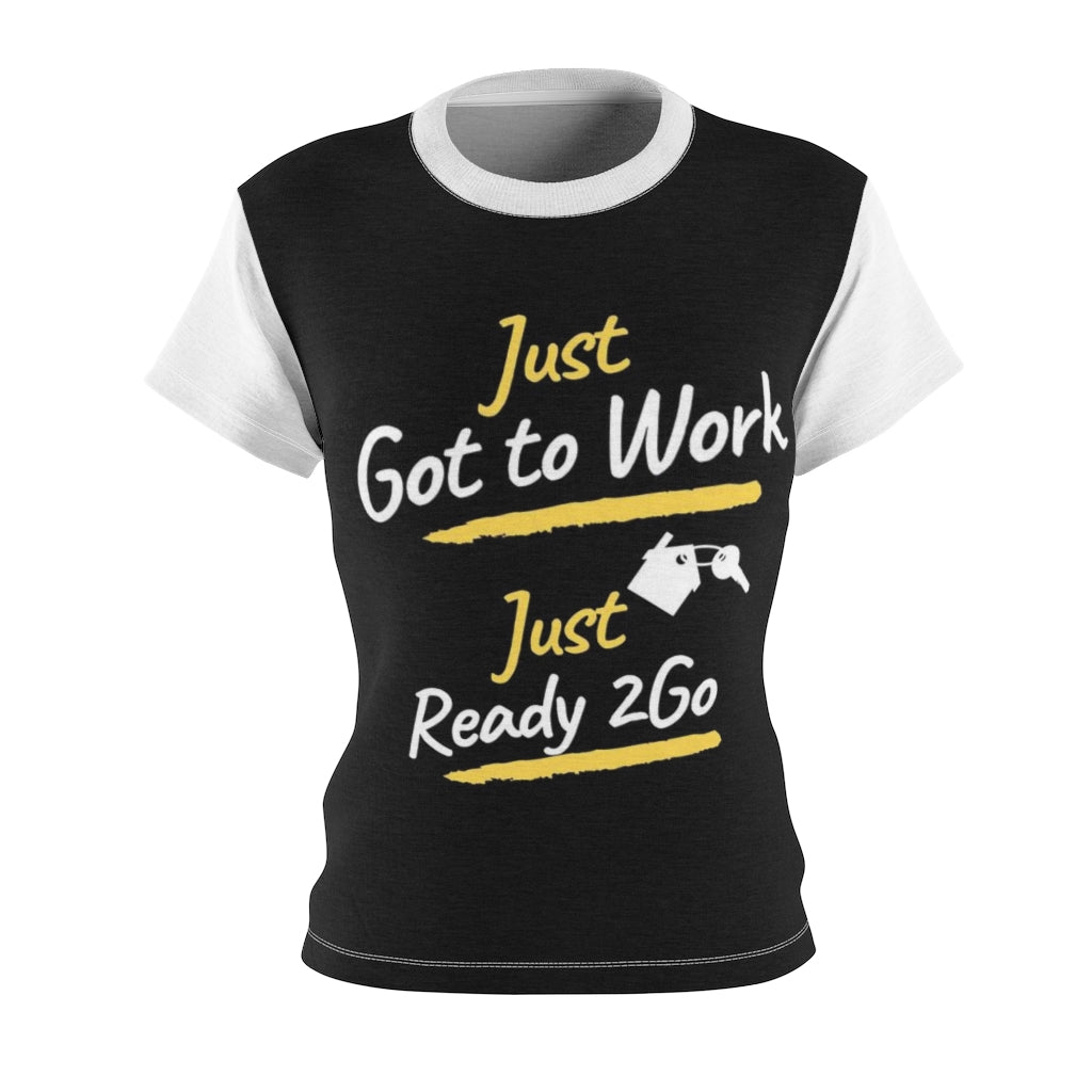 Just Got to Work Just Ready 2Go BLACK Women's Tee