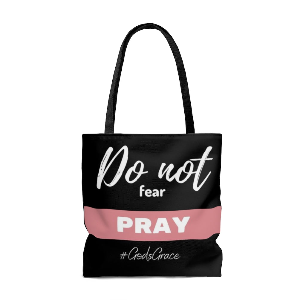 Do not fear PRAY Tote Bag