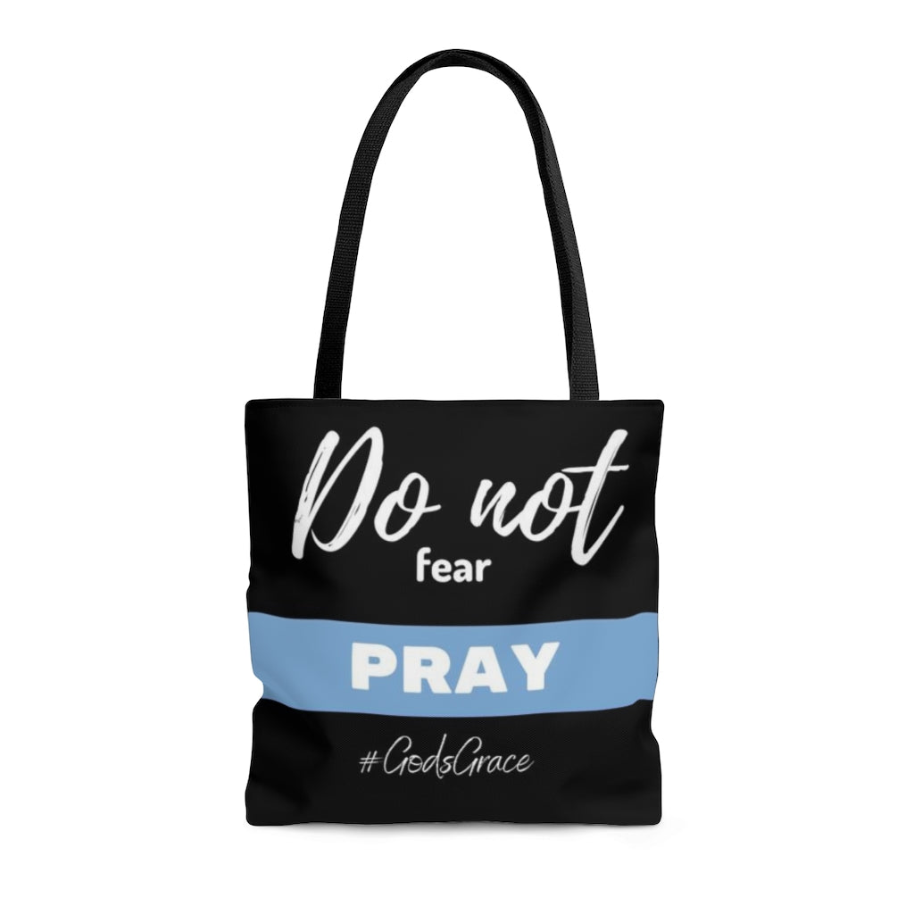 Do not fear - PRAY Tote Bag