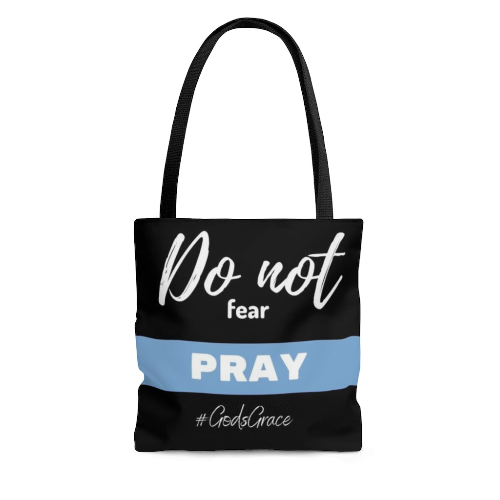 Do not fear - PRAY Tote Bag