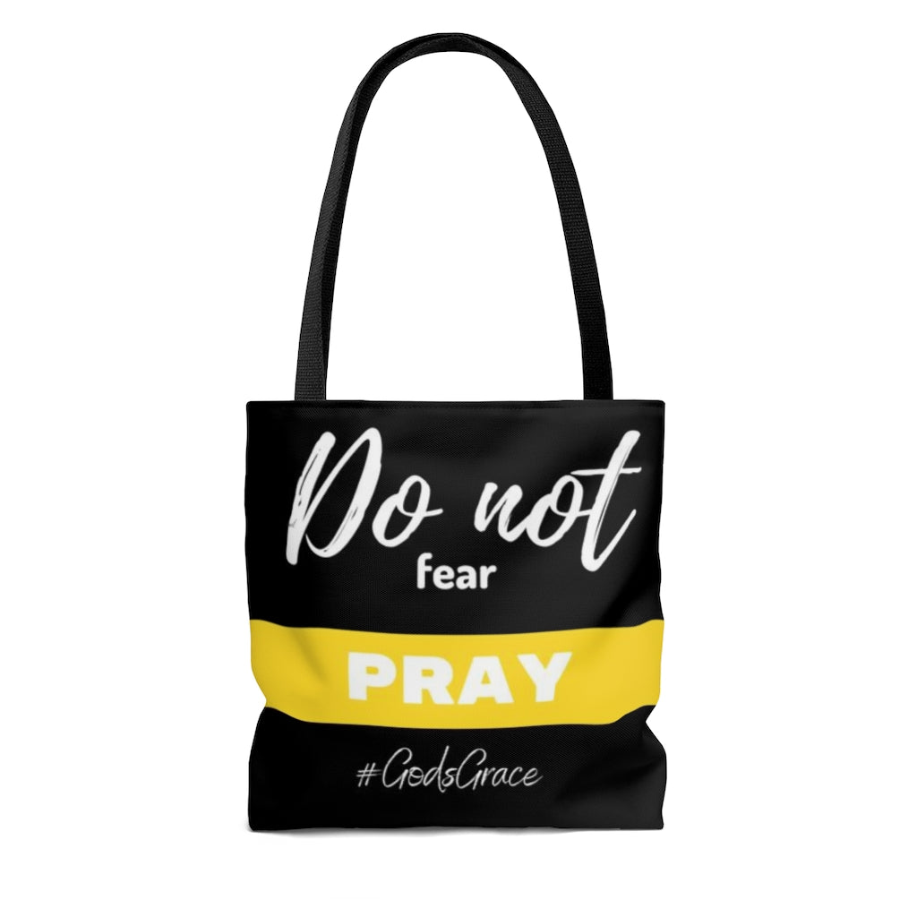 Do not fear - PRAY Tote Bag