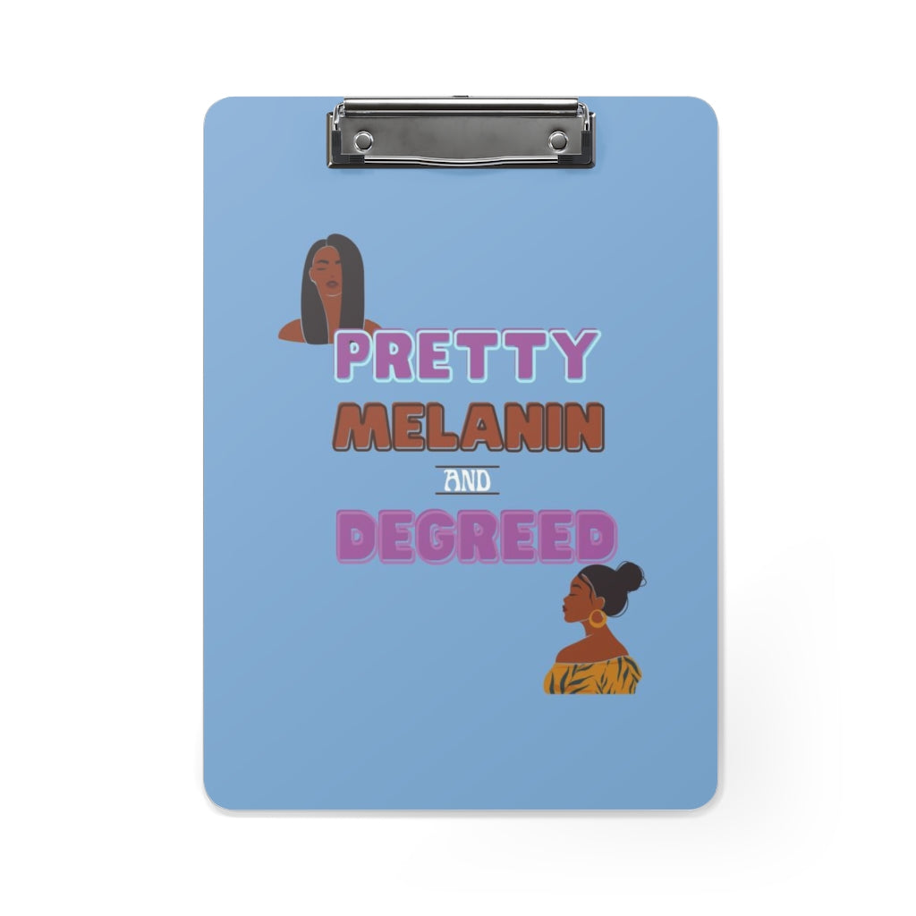 Pretty Melanin and Degreed BLUE Clipboard