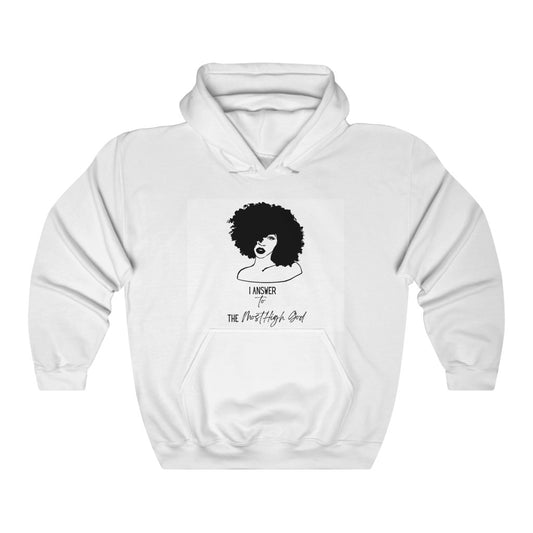 I ANSWER TO THE MOST HIGH GOD Unisex Heavy Blend™ Hooded Sweatshirt