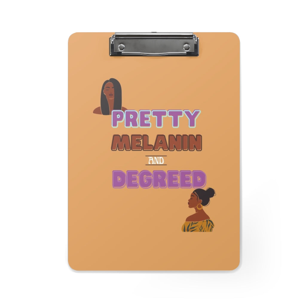 Pretty Melanin and Degreed Tan Clipboard