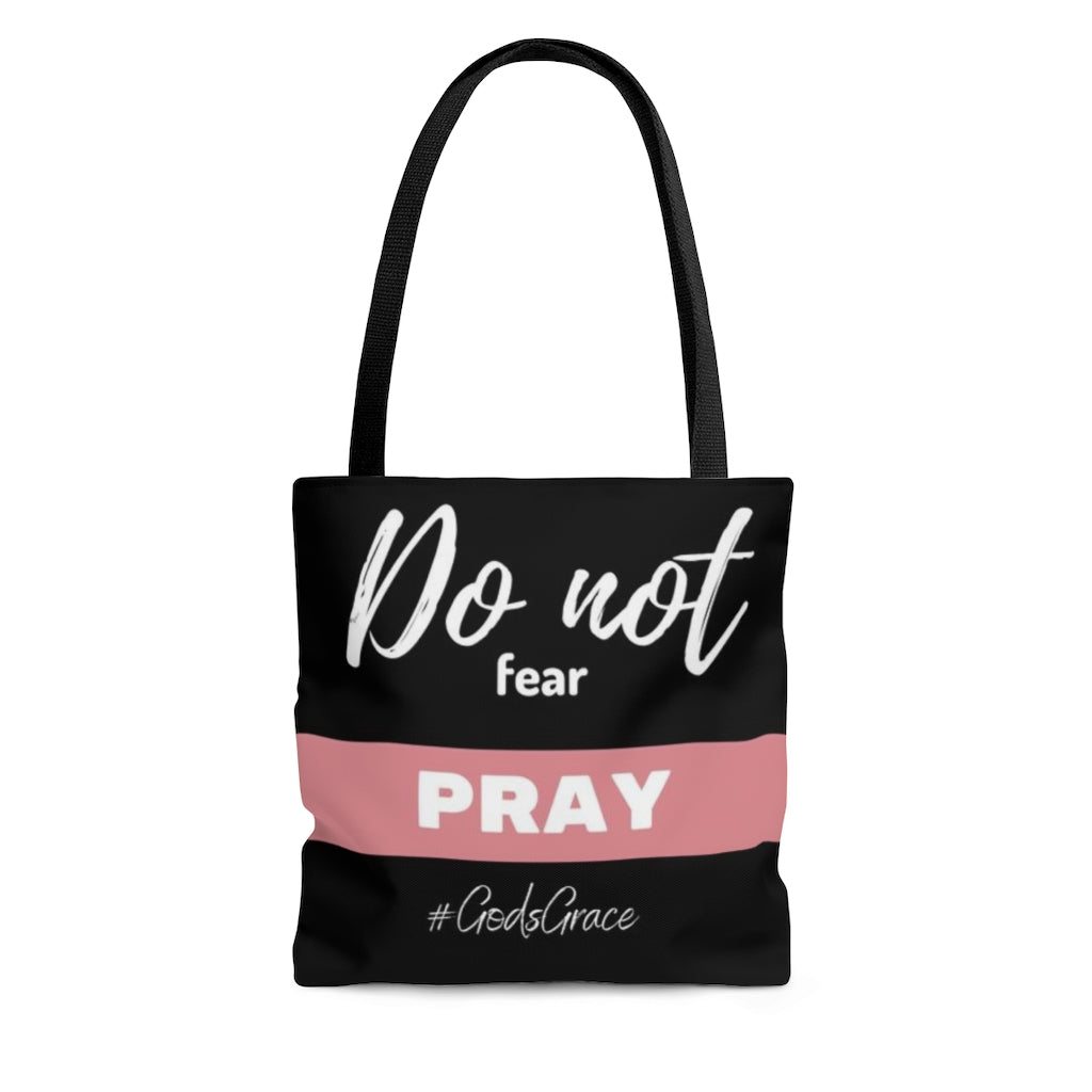 Do not fear PRAY Tote Bag