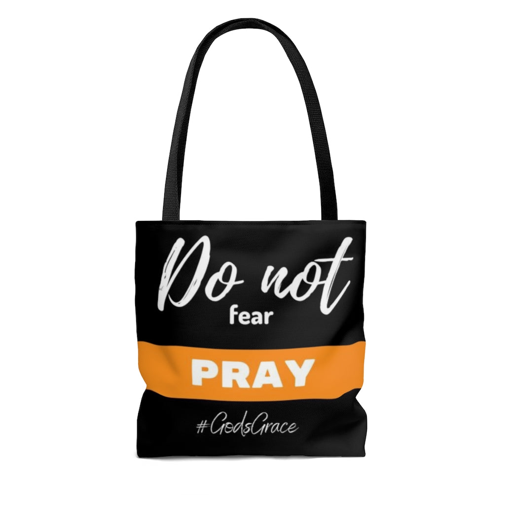 Do not fear - PRAY Tote Bag