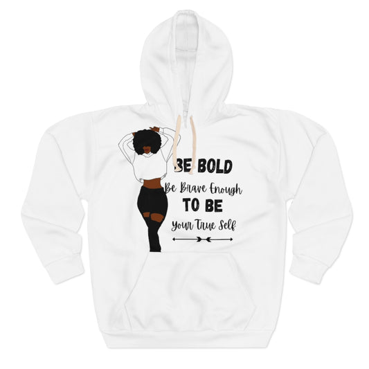 BE BOLD TO BE White Unisex Pullover Hoodie