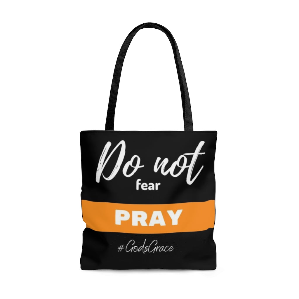 Do not fear - PRAY Tote Bag