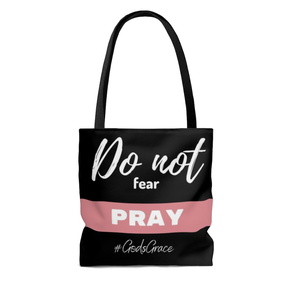 Do not fear PRAY Tote Bag