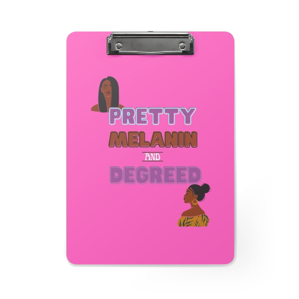 Pretty Melanin and Degreed PINK Clipboard