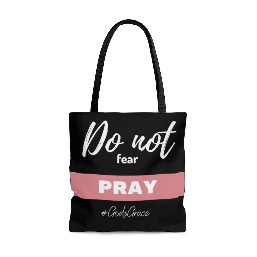 Do not fear PRAY Tote Bag