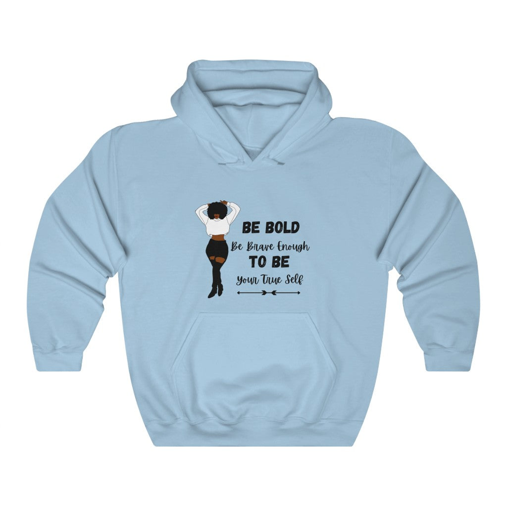 BE BOLD TO BE Unisex Heavy Blend™ Hooded Sweatshirt