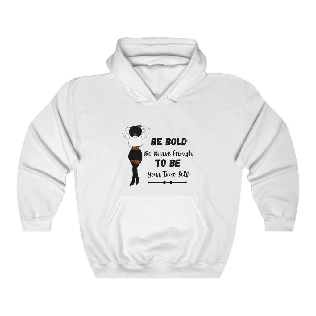 BE BOLD TO BE Unisex Heavy Blend™ Hooded Sweatshirt