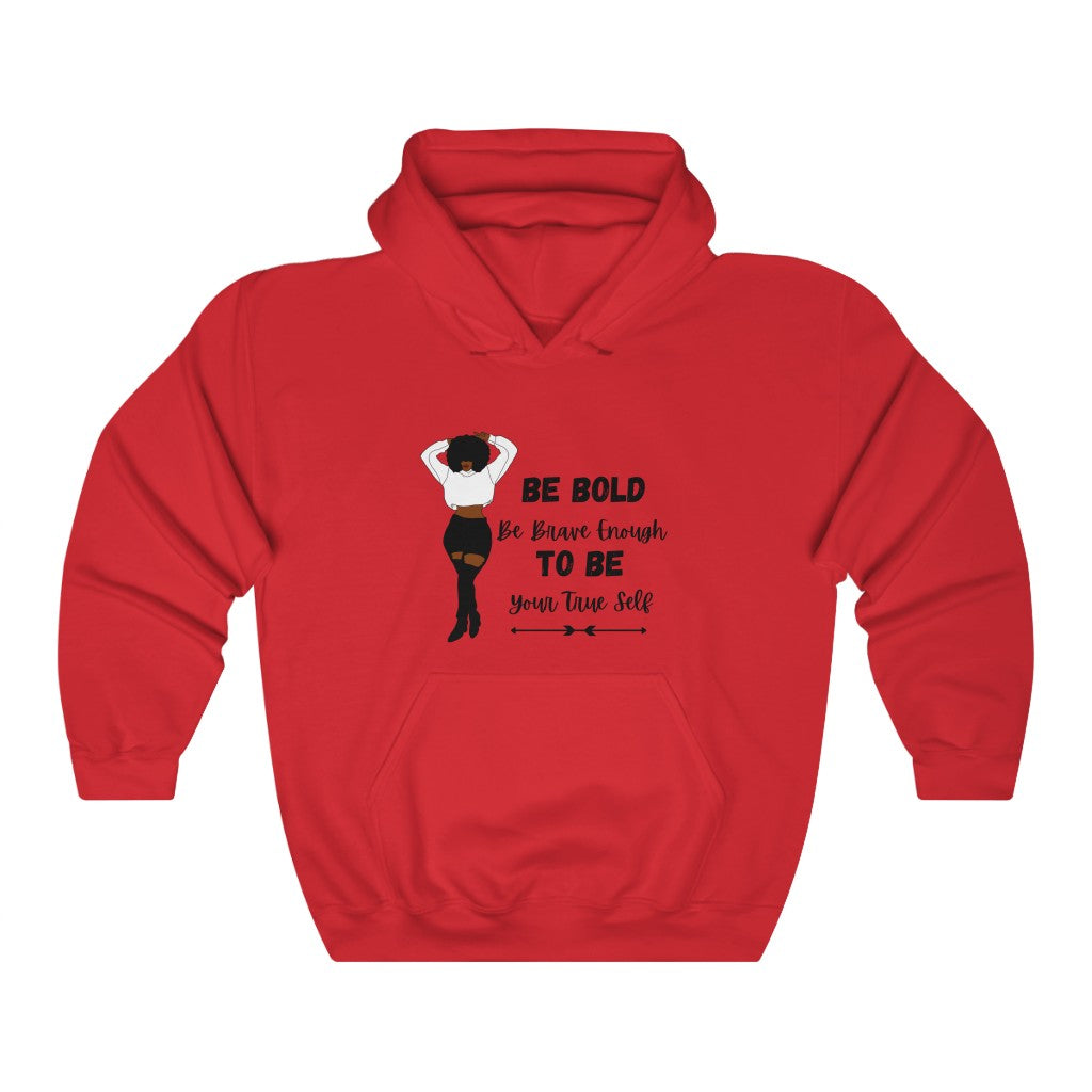 BE BOLD TO BE Unisex Heavy Blend™ Hooded Sweatshirt