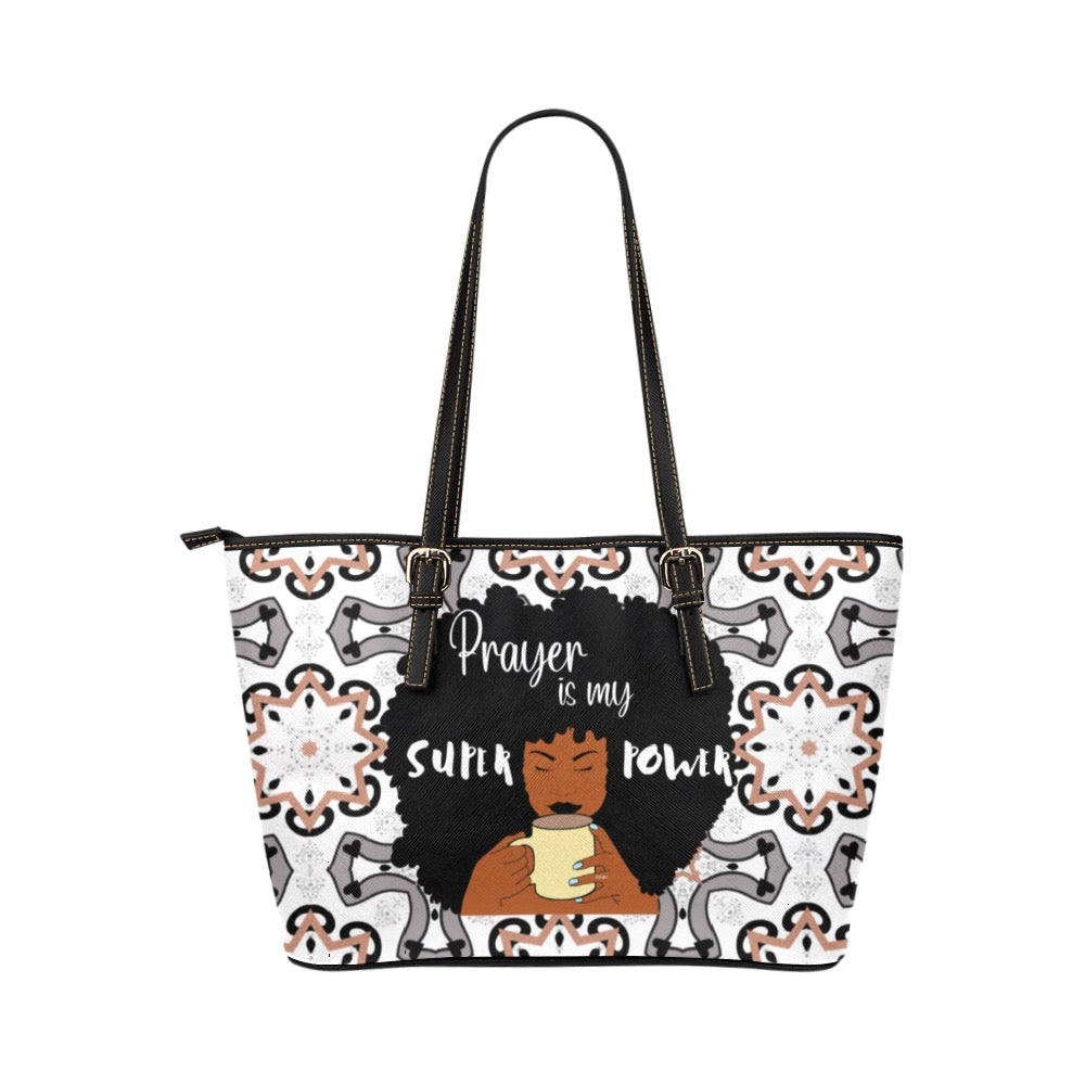 Prayer is my SuperPower Leather Tote Bag/Small