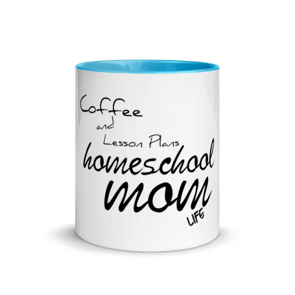 Coffee and Lesson Plans Homeschool Mom Life Mug with Color Inside