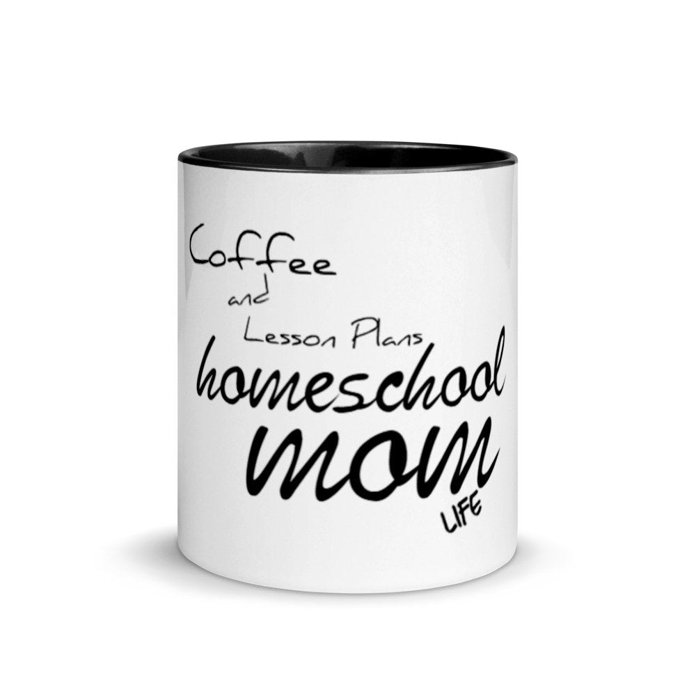 Coffee and Lesson Plans Homeschool Mom Life Mug with Color Inside