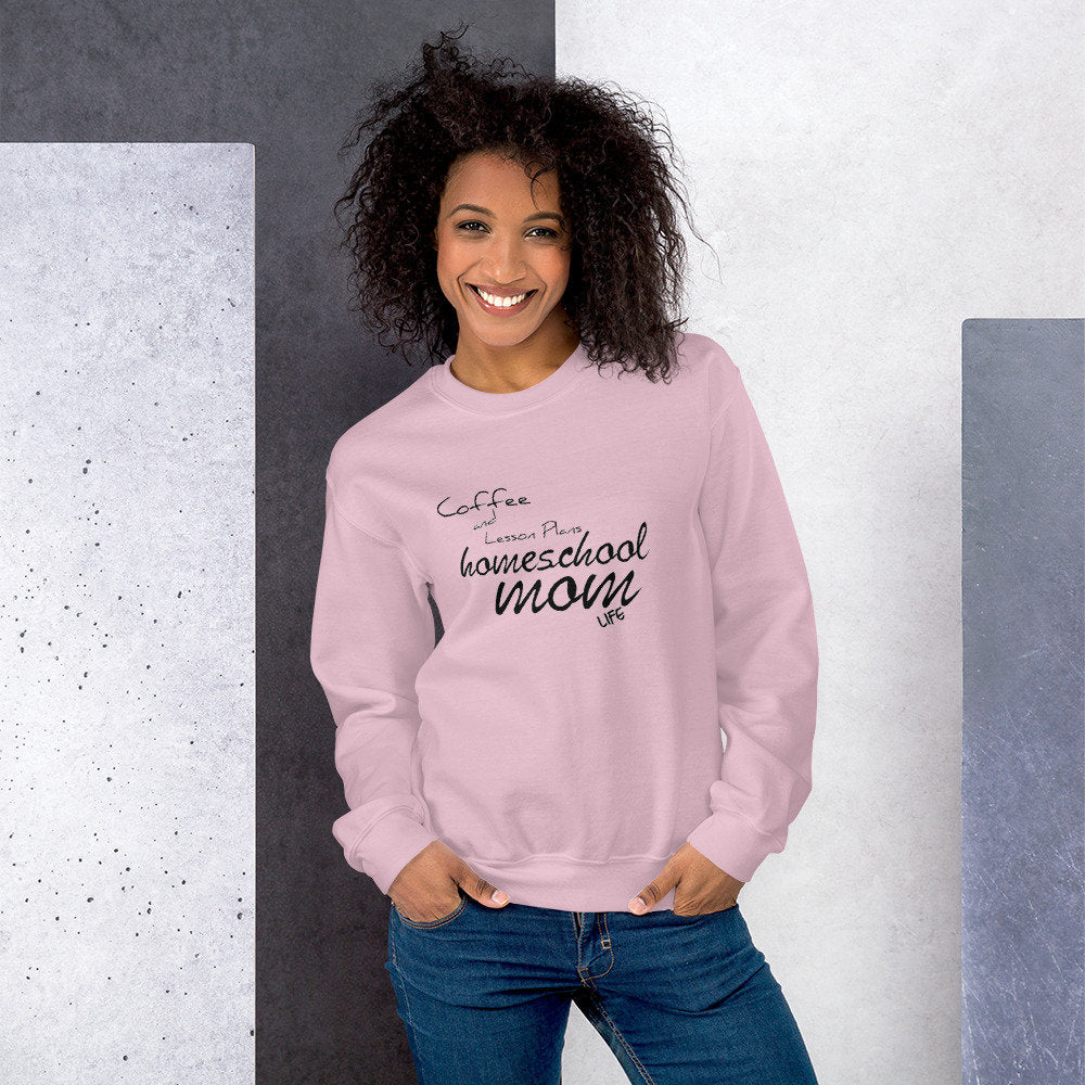 Coffee and Lesson Plans homeschool Mom Life Unisex Sweatshirt